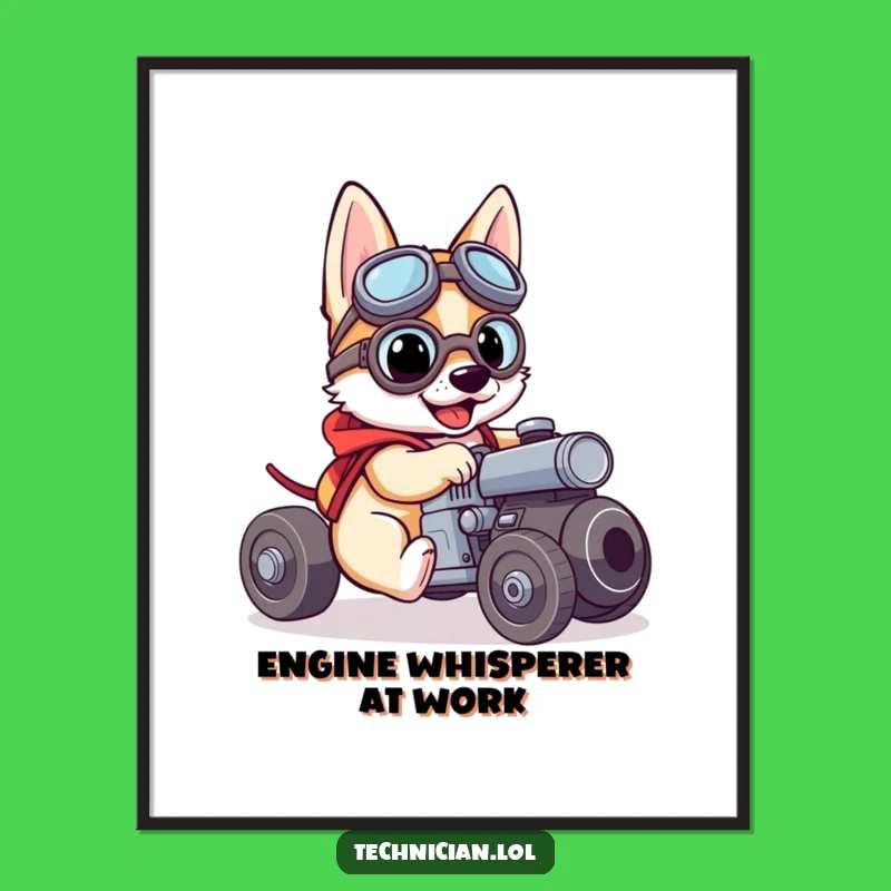 Funny Dog Mechanic Poster: Brave Goggled Pup Inspiring Your Garage - A Great Funny Gift!