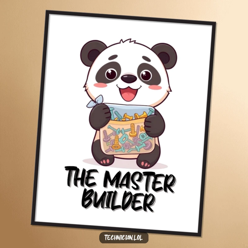 Funny poster featuring a silly panda holding a bag of assorted screws, looking extremely proud and accomplished.