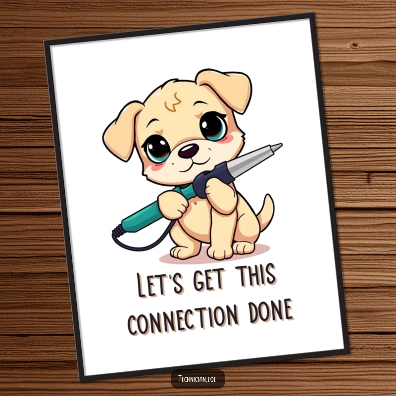 Funny Free Printable Puppy Maker Wall Art: Determined puppy with a soldering iron, celebrating creation and DIY.