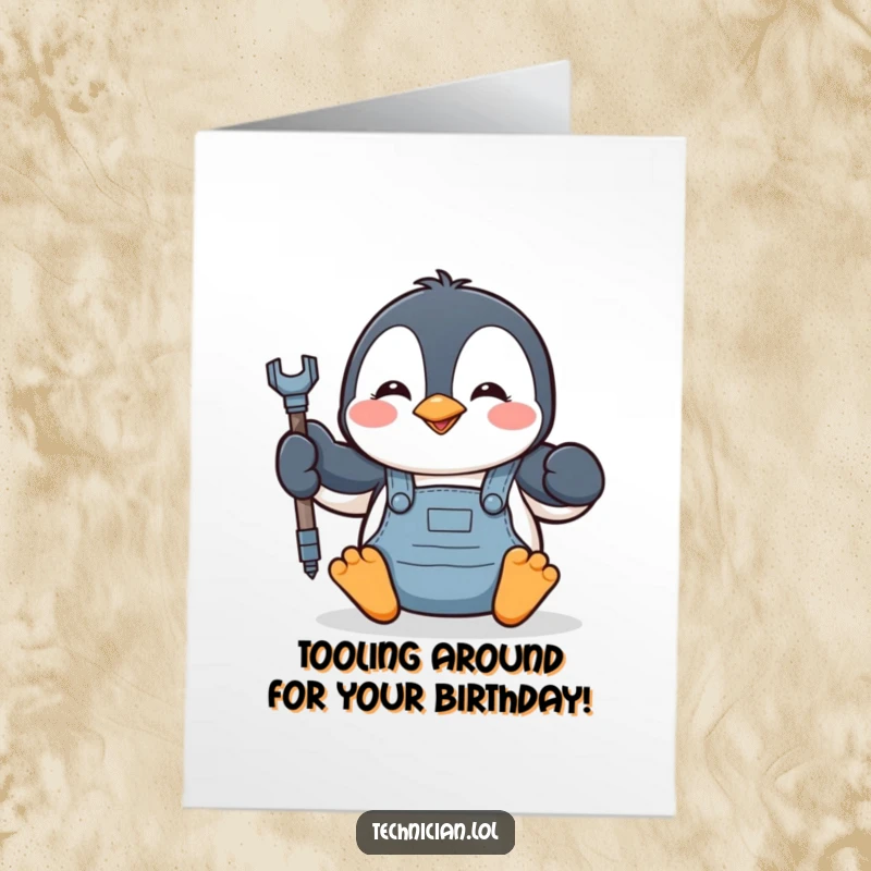 Funny Free Printable birthday card featuring a penguin in overalls tightening a bolt with a happy expression.