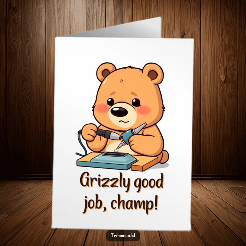 Funny Free Printable Congratulations Card: Proud bear concentrating hard while soldering, celebrating an engineered success.