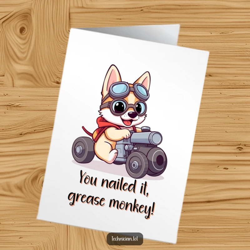 Funny free printable congratulations card showing a dog mechanic in goggles, proud of a repaired engine.