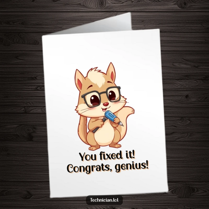 Funny Free Printable Congratulations Card: Squirrel expertly holding a screwdriver, analyzing a complex device with focus.