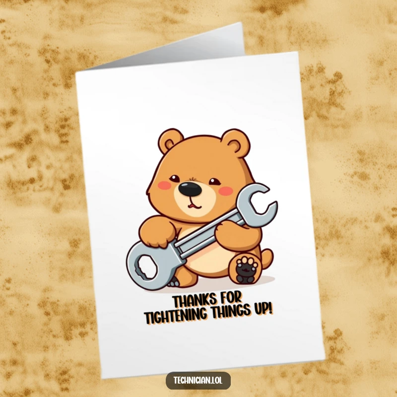 Funny Free Printable Thank You Card: A determined bear tightening a bolt with a large wrench, thanking them for fixing things.